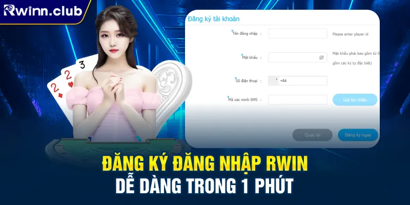 Đăng ký đăng nhập RWIN dễ dàng trong 1 phút