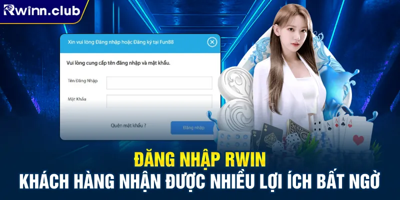 Đăng nhập RWIN khách hàng nhận được nhiều lợi ích bất ngờ